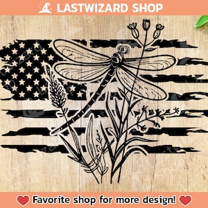 May include: Black and white graphic of a dragonfly and plants over a distressed American flag design. The image includes the text "LASTWIZARD SHOP" and file type options: SVG, PNG, EPS, JPG, and DXF. The bottom text reads "Favorite shop for more design!"