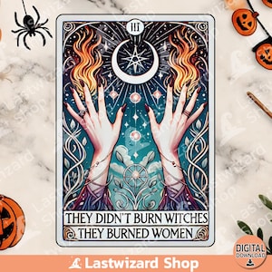 They Didn't Burn Witches They Burned Women Tarot Card PNG, Spooky Liberal Witch Sublimation Design, Salem Trip Png Clipart, Feminist PNG