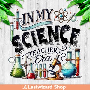 In My Science Teacher Era PNG, Design de sublimação de professor de ciências, clipart de educador de ciências, professor de ciências engraçado PNG, download digital