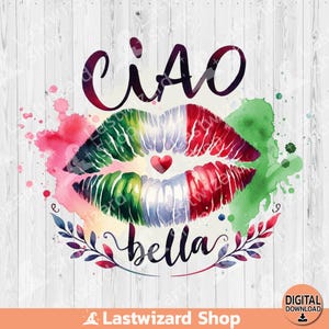 Ciao Bella PNG, conception de sublimation de fille italienne, aquarelle drapeau italien lèvres clipart, italien lèvres PNG, Bonjour belle, téléchargement numérique