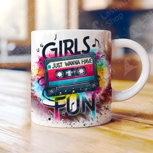 Meninas só querem se divertir embrulho de caneca Modelo de embrulho de caneca de 11 onças e 15 onças, design de sublimação de caneca com fita mista Vibes dos anos 80, cassete de música para download digital