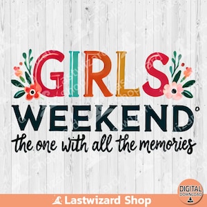 Girls Weekend The One With All The Memories PNG, vakantie sublimatie ontwerp, aquarel meisjes reis clipart, png, png, digitale download