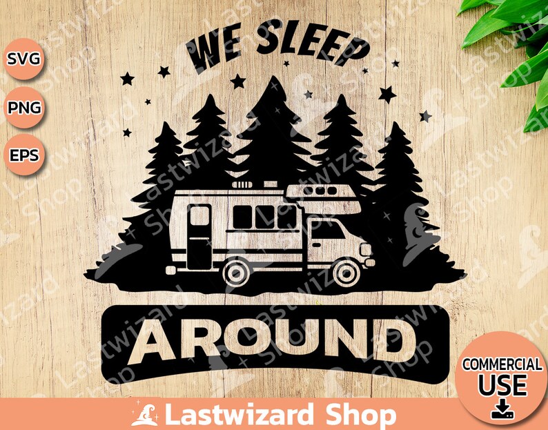 We Sleep Around Svg Camping Svg Camper Svg Camp Life Svg - Etsy
