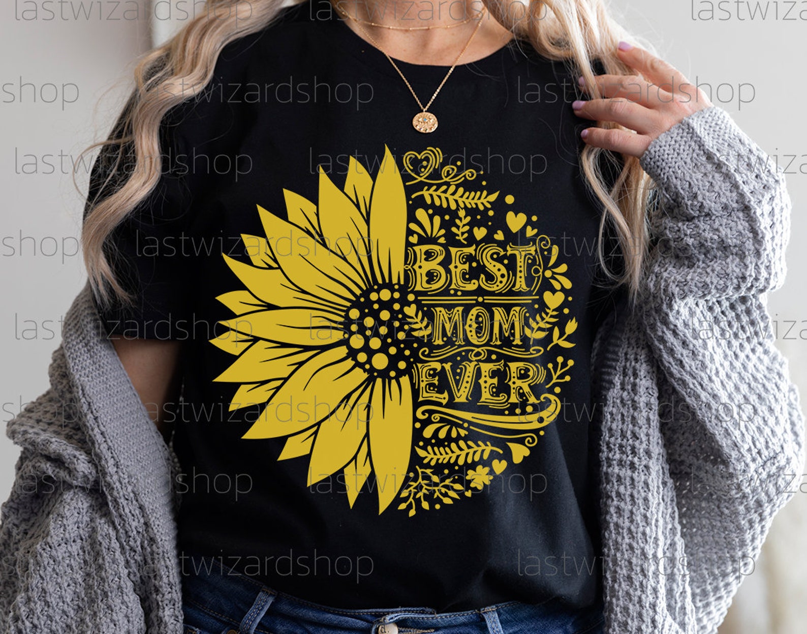 Best Mom Ever in Sunflower Svg Sunflower Mama Svg Half Etsy