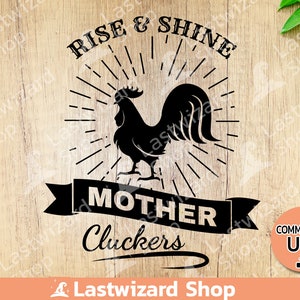 Rooster Rise And Shine Mother Cluckers Svg, Frango Engraçado, Vida No Campo, Presente Para Mamãe Svg, Dxf, Png, Eps, Arquivos Cortados Para Cricut, Silhueta