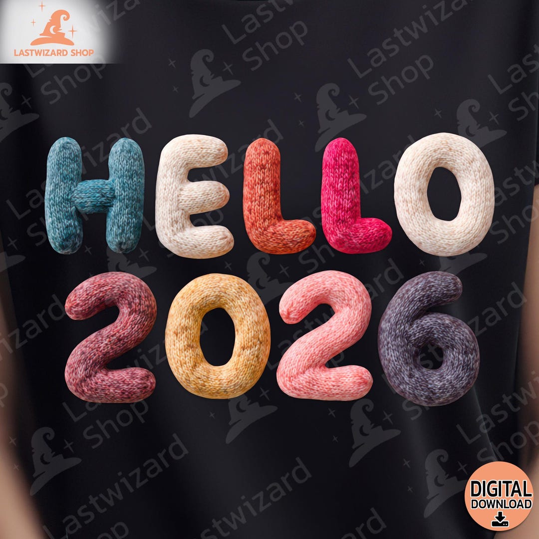 Hello 2026 Lettering 3D Crochet Hello 2026 PNG - Knitted New Year Typography Sublimation ...