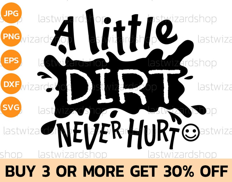 A Little Dirt Never Hurt Svg Dirt Svg Kid Svg Toddler Svg - Etsy