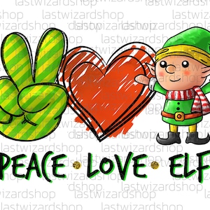 Peace Love Elf Png, Elf Hat Png, Elf Quotes, Elf Lover, Sublimation Design, Joke Elf Christmas, Return Christmas Elf, Elf 24 Days Christmas