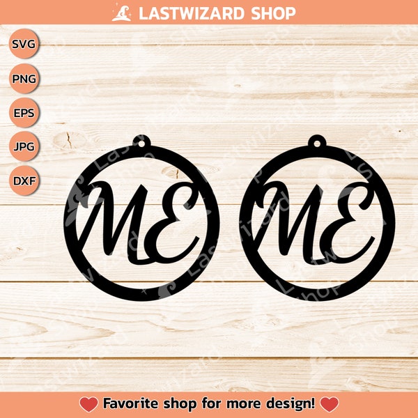 Me Earrings Svg, Self Love Earrings Svg, Faux Leather Earrings, Circle Earring Template, Name Label Split Monogram Cutting File, Laser Cut