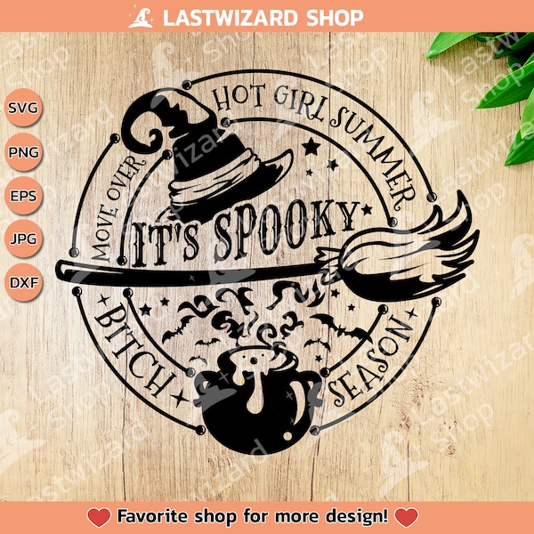 Move Over Hot Girl Summer It's Spooky Bitch Season Svg, Halloween Witch Svg, Funny Halloween svg, Png, Dxf, Spooky Season Cut Files - Cricut