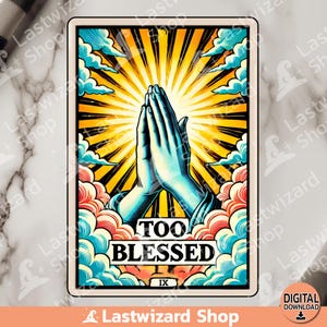 Carta del tarot demasiado bendecida PNG, diseño de sublimación cristiana, clipart de Jesús en acuarela, versículo bíblico PNG, cita inspiradora, fe PNG, oración