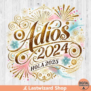 Hola 2025 PNG, Adios 2024 PNG, Happy New Year sublimation Design, Aquarelle famille Nouvel An, Feliz 2025, Año Nuevo, Bienvenido 2025