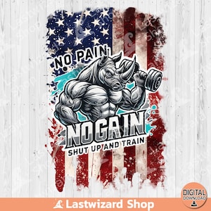 Rhino Body Gentleman, kein Schmerz, kein Gewinn Shut Up and Train - USA Flagge PNG, Fitness Gym Trainer Sublimationsdesign, Workout Gewicht Clipart, Fitness
