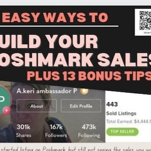May include: A promotional graphic with the text "15 Easy Ways to Build Your Poshmark Sales Plus 13 Bonus Tips!" A profile picture with the initials "KP" is visible, along with sales data and a "Top Seller" badge. A QR code is in the upper right corner.