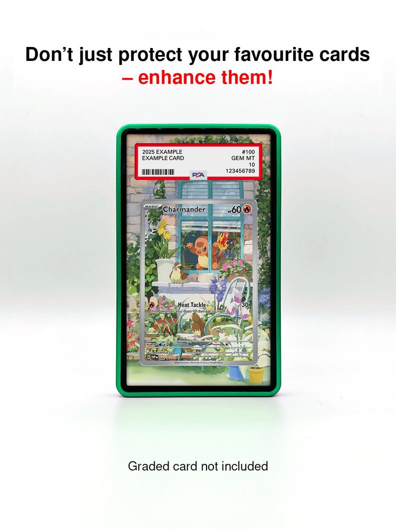 May include: A green-framed card holder with a graded Pok&eacute;mon card inside. The card features a Charmander illustration and the text "Heat Tackle". The holder is on a white surface. Text on the image reads "Don't just protect your favourite cards - enhance them!"