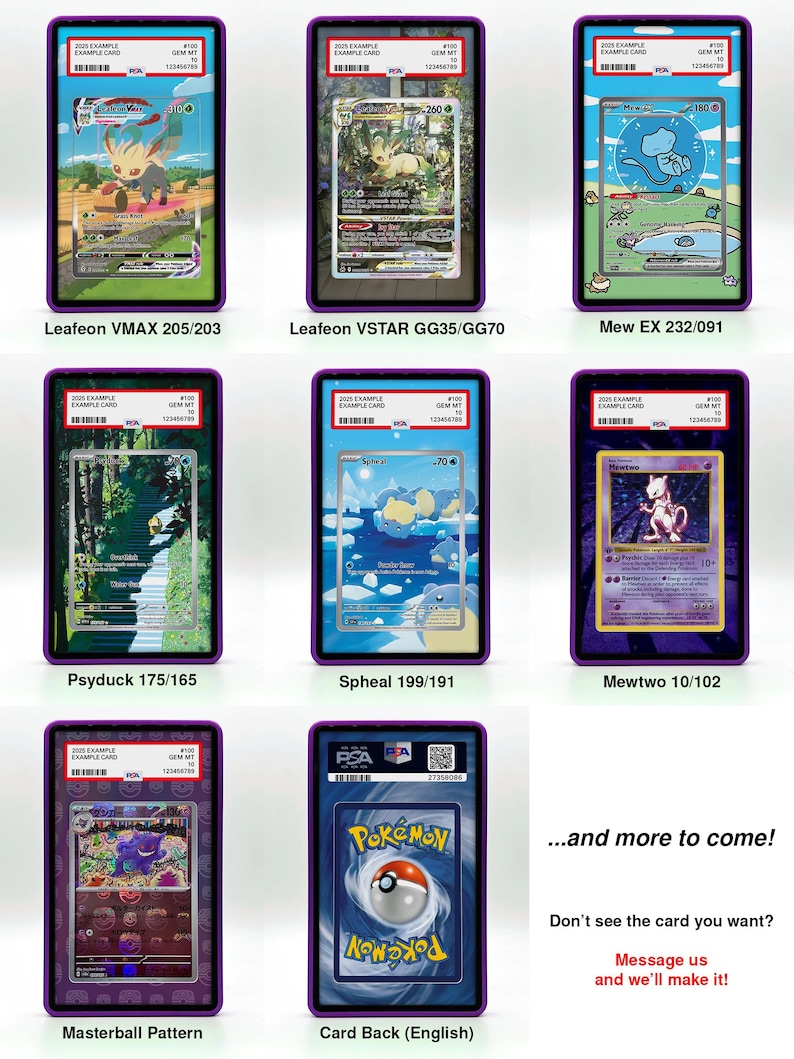 May include: A collection of Pokemon trading cards in protective cases. Featured cards include Leafeon VMAX, Leafeon VSTAR, Mew EX, Psyduck, Spheal, Mewtwo, and Masterball Pattern. The back of a Pokemon card is also shown. Text on the image says "...and more to come!"