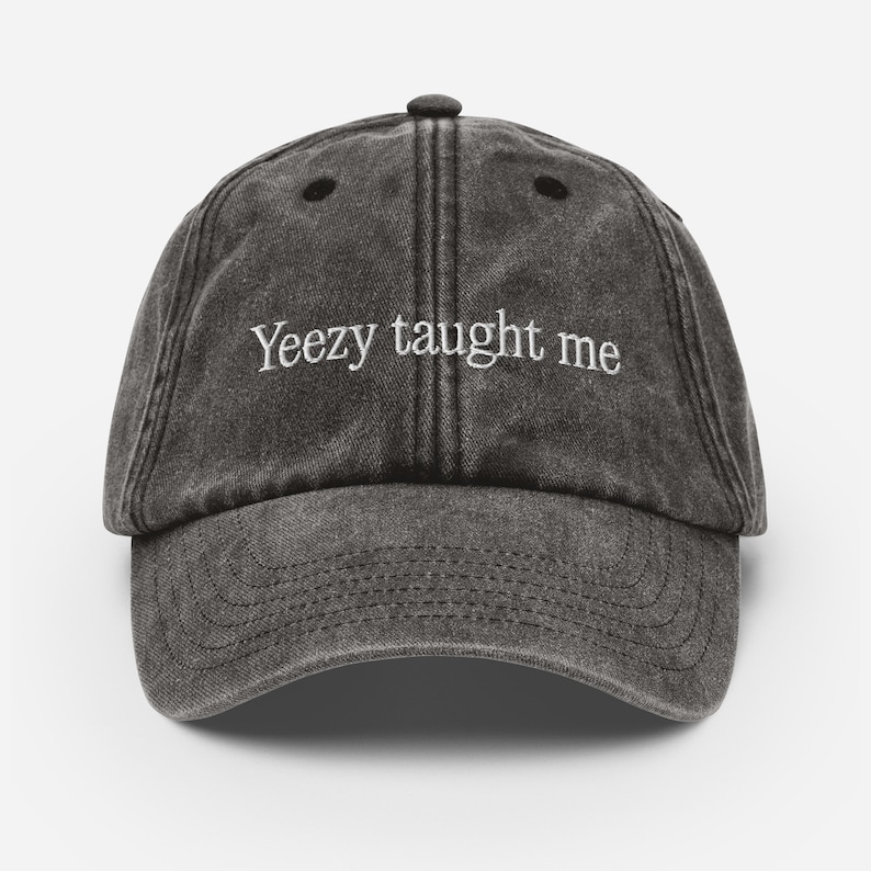 Yeezy taught me - Washed black hat