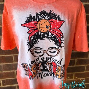 Loud & proud Basketball mom