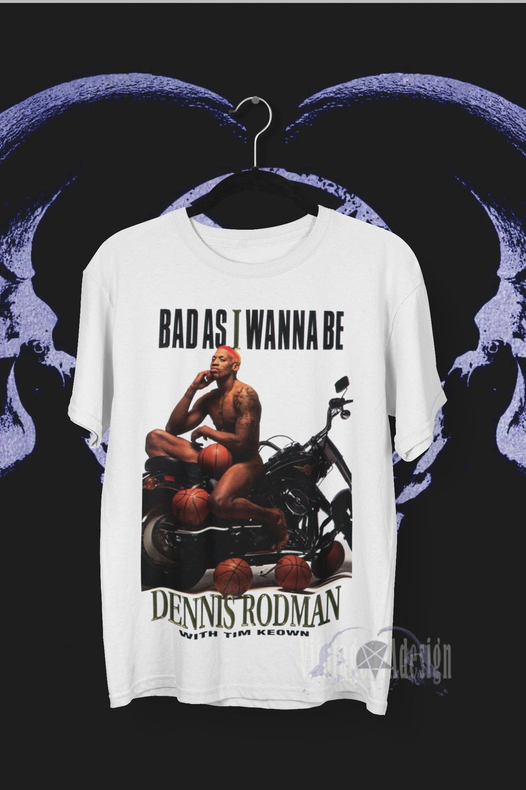 Denis Rodman Bad As I Wanna Be Tee Tシャツ