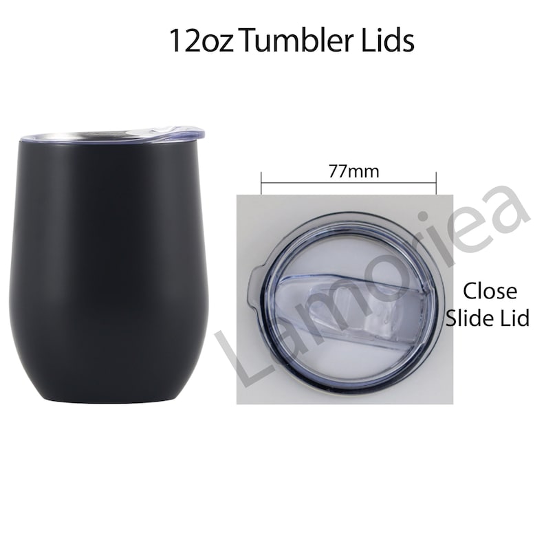 May include: A black 12oz tumbler with a clear slide lid. The lid is 77mm in diameter and has a close slide lid.