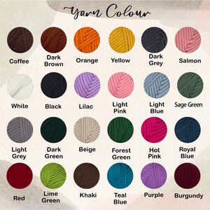May include: A colour chart titled Yarn Colour featuring twenty-four circular swatches of yarn in various shades including coffee, dark brown, orange, yellow, dark grey, salmon, white, black, lilac, light pink, light blue, sage green, light grey, dark green, beige, forest green, hot pink, royal blue, red, lime green, khaki, teal blue, purple, and burgundy.