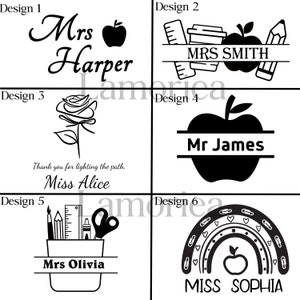 May include: Six different designs for teacher appreciation gifts. The designs feature a variety of images, including an apple, a rose, a pencil, a coffee cup, a rainbow, and a teacher's desk. The text on the designs includes "Mrs. Harper", "MRS SMITH", "Mr James", "Miss Alice", "Mrs Olivia", and "MISS SOPHIA".