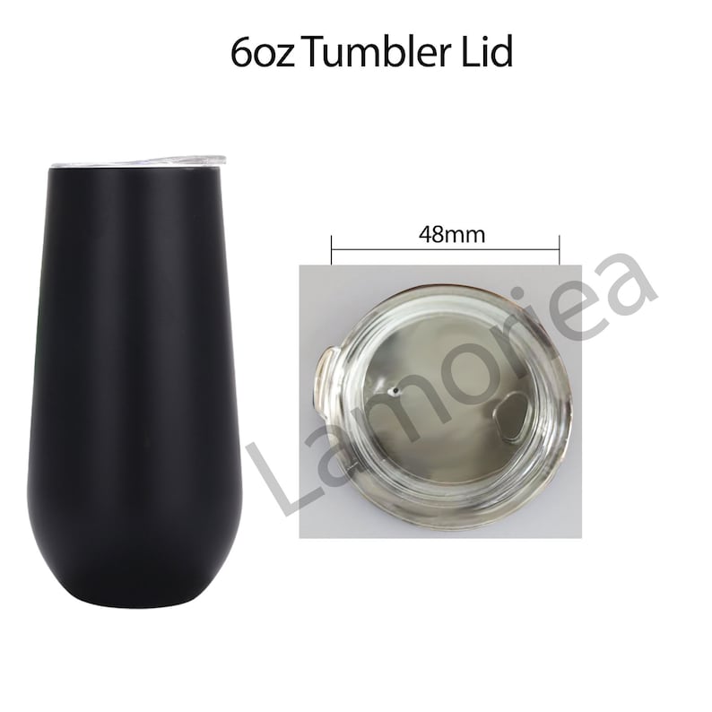 May include: Black 6oz tumbler lid with a 48mm diameter. The lid is made of stainless steel and has a clear plastic top.