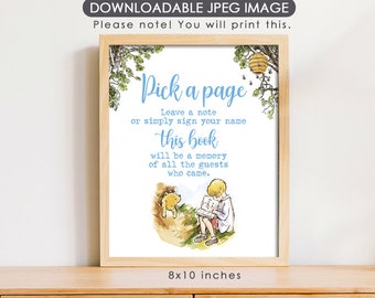 May include: A printable sign with a Winnie the Pooh theme. The sign says "Pick a page: Leave a note or simply sign your name this book will be a memory of all the guests who came." The sign is 8x10 inches.