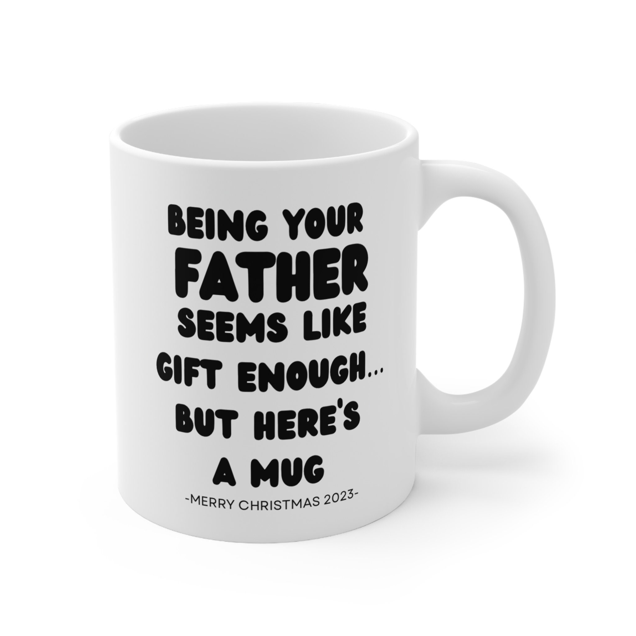 Being Your Father 11oz Funny Gift Mug Coffee Mug Gift Mugs Christmas being-your-father-11oz-funny-gift-mug-coffee-mug-gift-mugs-christmas