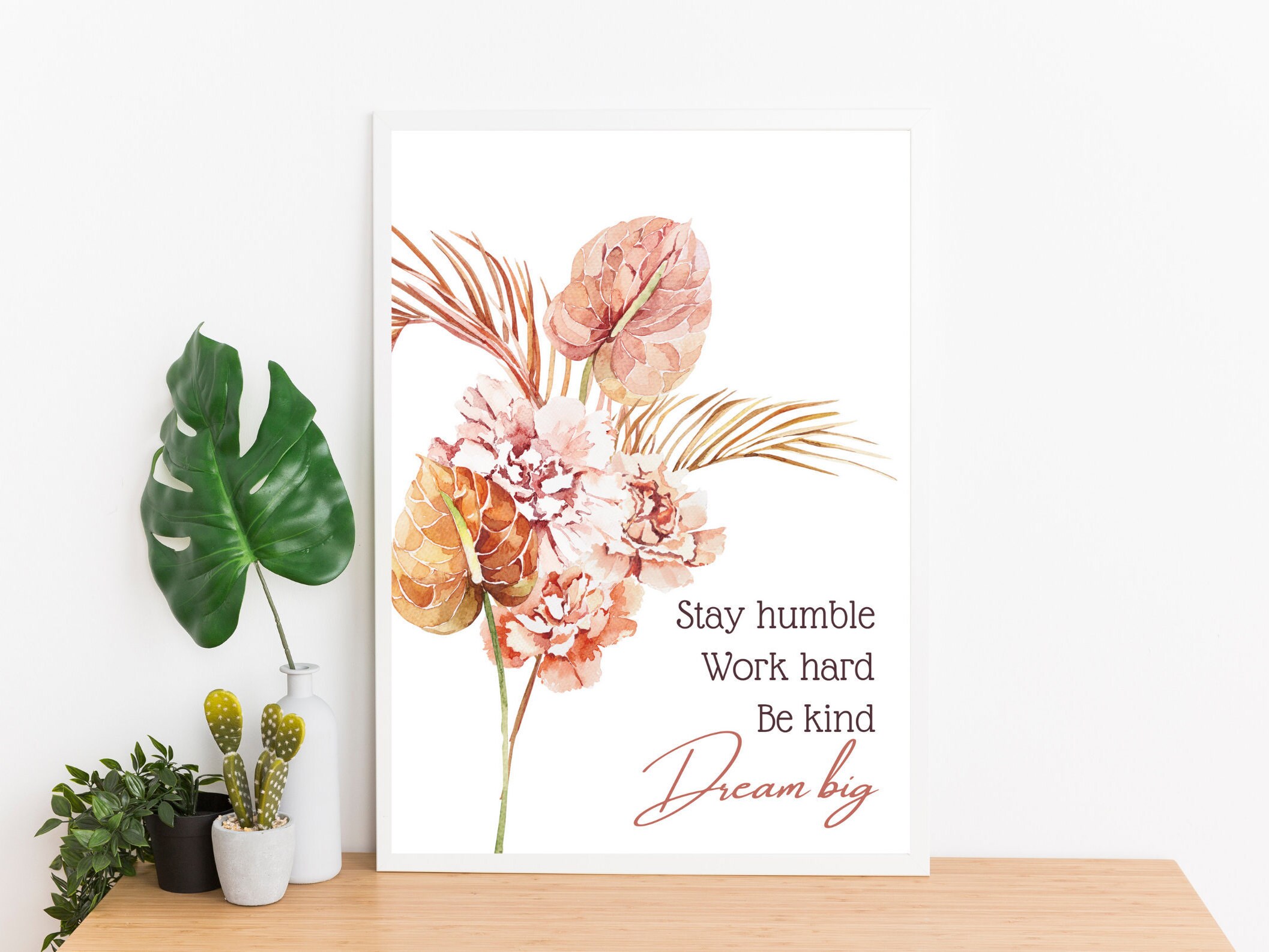 Stay Humble Be Kind Work Hard Dream Big Floral Watercolor - Etsy