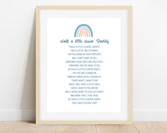 Walk a little slower Daddy, Father’s Day Gift, Gift for Dad, Poem for Dad, Instant digital download