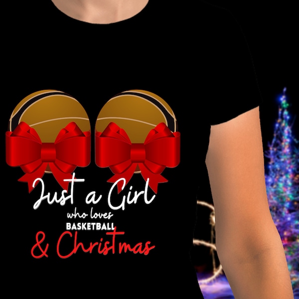 Just A Girl Who Loves Basketball and Christmas Shirt