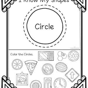 May include: A black and white worksheet with the title "I Know My Shapes" and the word "Circle" in a circle. The worksheet instructs the user to "Color the Circles" and shows various images of objects, some of which are circles.