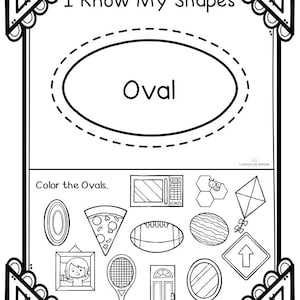 May include: Black and white worksheet with the title "I Know My Shapes" and the word "Oval" in a large oval shape. The worksheet instructs the user to "Color the Ovals" and shows a variety of shapes, including a pizza slice, a football, a mirror, and a beehive.