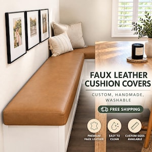 May include: A long, rectangular tan faux leather cushion cover fitted onto a white bench seat. The text reads: FAUX LEATHER CUSHION COVERS, CUSTOM, HANDMADE, WASHABLE, FREE SHIPPING, PREMIUM FAUX LEATHER, EASY TO CLEAN, and CUSTOM SIZES AVAILABLE.