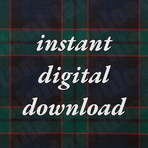 May include: A green, black, and red plaid background with the text "instant digital download" in white.