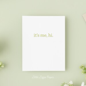 It's Me, Hi Karte – Freundschaftskarte – Gefaltete 10,5 x 14 cm Grußkarte