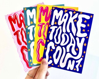 Make Today Count Postcard Sized Prints