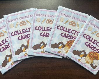 Bitchy Croissant Collector Cards - 5 Packages