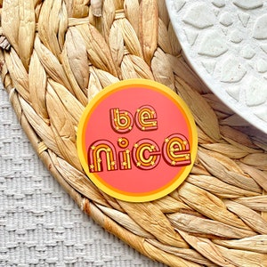 Be Nice Sticker | Retro | Boho | Groovy | Aesthetic | Vinyl | Positive Quote | Water Bottle Sticker | Die Cut | 3x3 in.