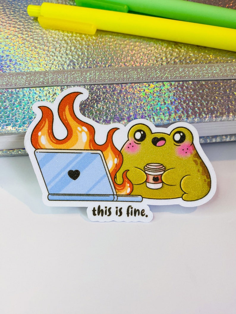 This is Fine Sticker - Chubby Office Frog With Laptop on Fire Meme ...