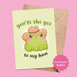 Printable Froggy Greeting Card, Illustrated You Are The Yee To My Haw Cowboy Toad Pun, 4x6 inch A6 Thank You Greeting Card Digital Download