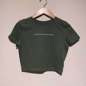 Meet Me On Main Street shirt or Crop Top