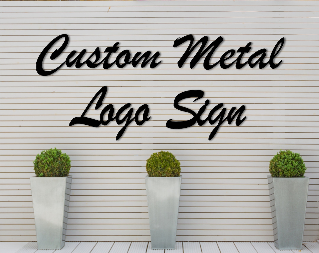 Custom Metal Logo Sign Custom Metal Decor Metal Wall Quote Etsy