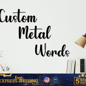 Custom Metal Words ,Metal Wall Signs, Name Sign, Custom Metal Letters- Custom word signs, Wall Quotes, Your Custom Text