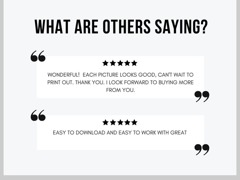 Puede incluir: Dos rese&ntilde;as de clientes con cinco estrellas. La primera rese&ntilde;a dice "&iexcl;Maravilloso! Cada imagen se ve bien, no puedo esperar a imprimirla. Gracias. Espero comprar m&aacute;s de ti." La segunda rese&ntilde;a dice "F&aacute;cil de descargar y f&aacute;cil de trabajar con excelente."
