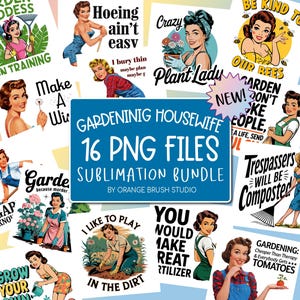 Housewife Gardening PNG Bundle, 20 Funny Retro Housewife Sublimation Bundle, 1950s Vintage Woman Bundle, Gardening Humor - Digital Download