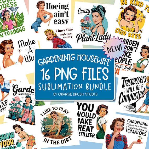 Housewife Gardening PNG Bundle, 20 Funny Retro Housewife Sublimation Bundle, 1950s Vintage Woman Bundle, Gardening Humor - Digital Download