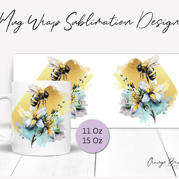 Bee Mug Wrap Sublimation Design, Coffee Mug Sublimation Wrap 11 Oz 15 Oz Coffee Cup PNG. Floral Cricut Mug Template - Digital Download