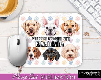 Dog Breeds Mouse Pad Sublimation, Pawsitivity Dog Mom Mousepad PNG Design, Dog Paw Print PNG, Labrador Dachshund - Digital Download